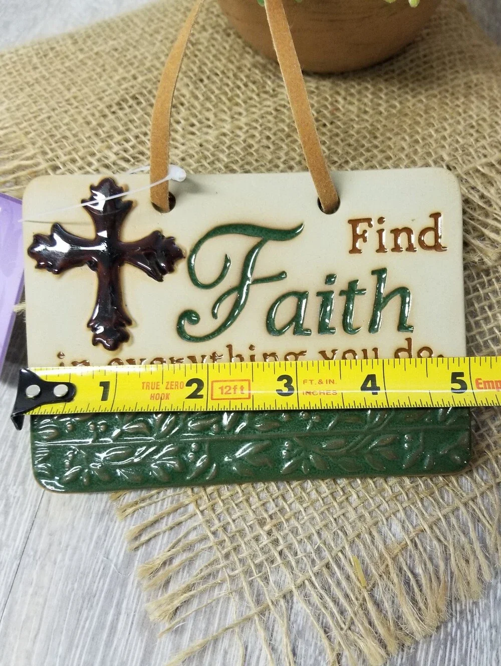 Find Faith In Everything You Do Plaque